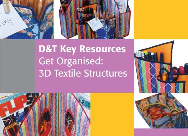 Get Organised: 3D Textiles - Key Resource download copy