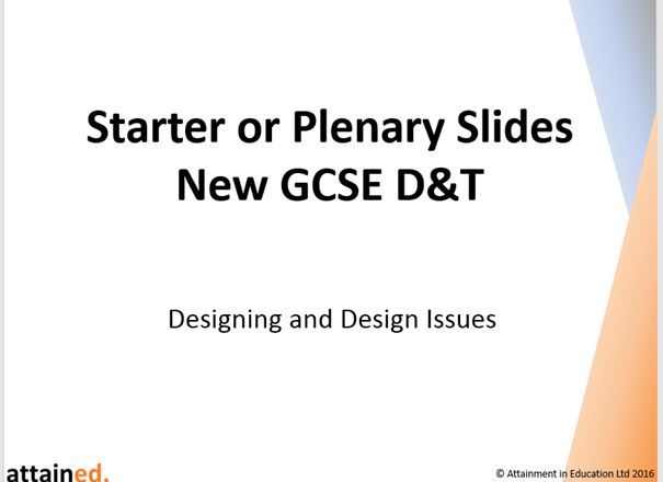 Starter or Plenary Slides for NEW GCSE D&T - Designing and Design Issues